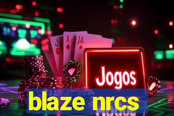 blaze nrcs