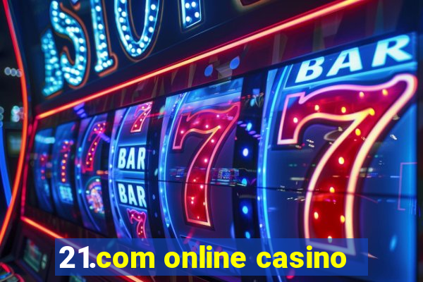 21.com online casino