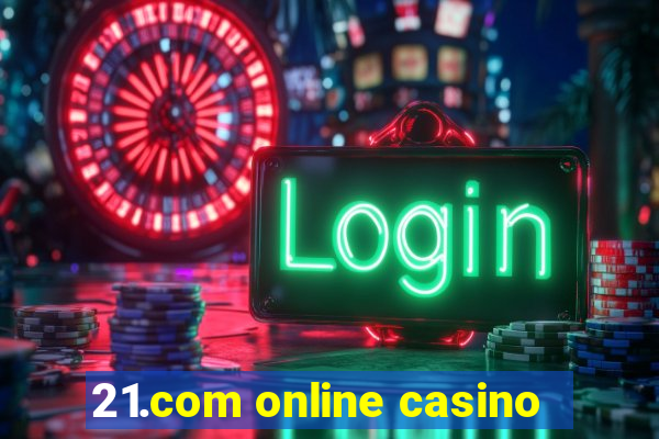 21.com online casino