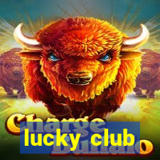 lucky club