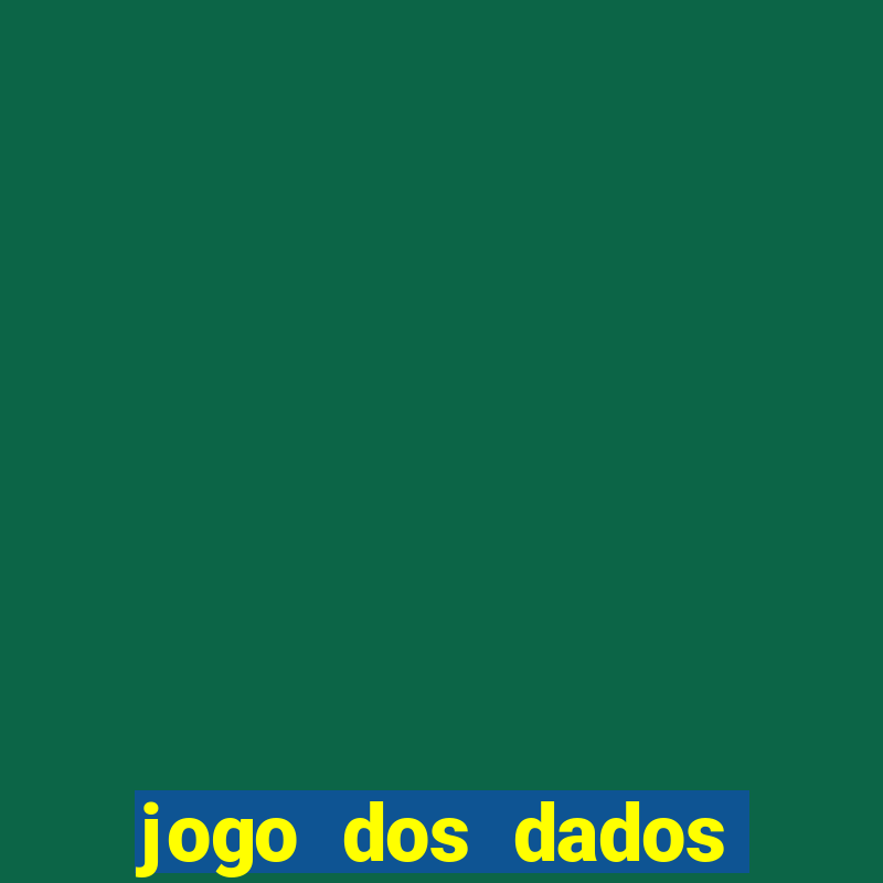 jogo dos dados aposta estrela bet