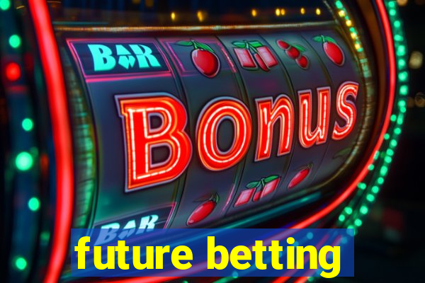 future betting