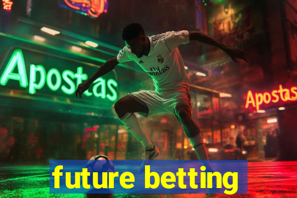 future betting