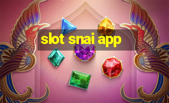 slot snai app