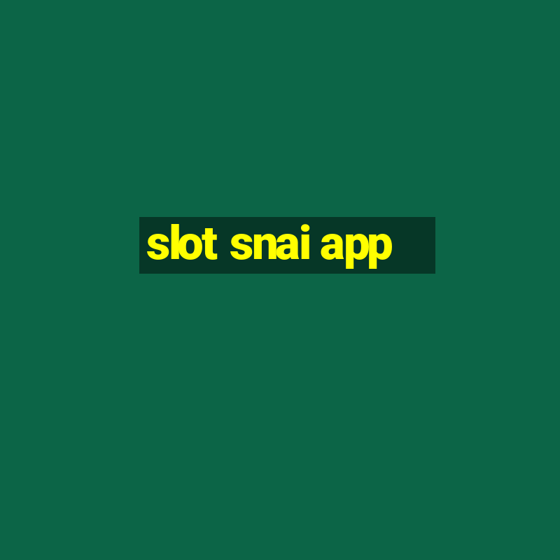 slot snai app