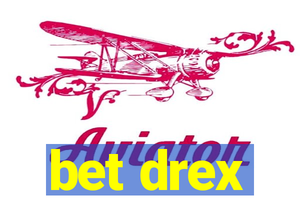 bet drex