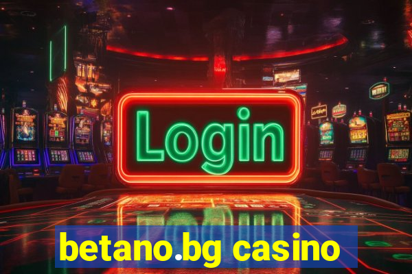 betano.bg casino