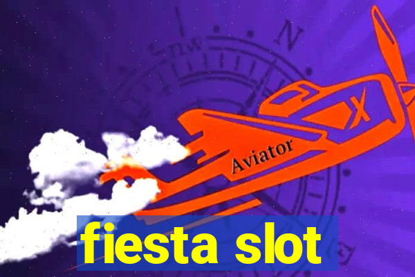 fiesta slot