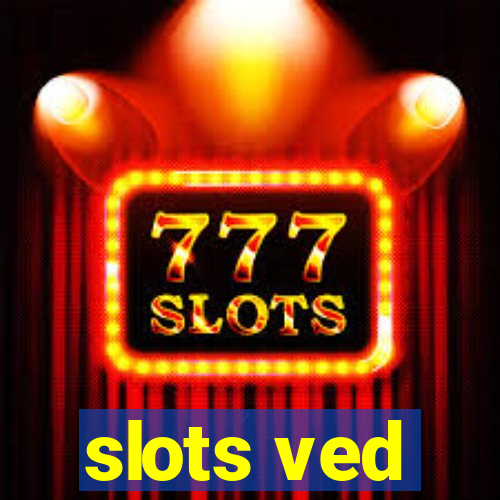 slots ved