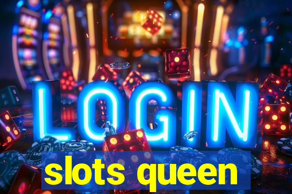 slots queen