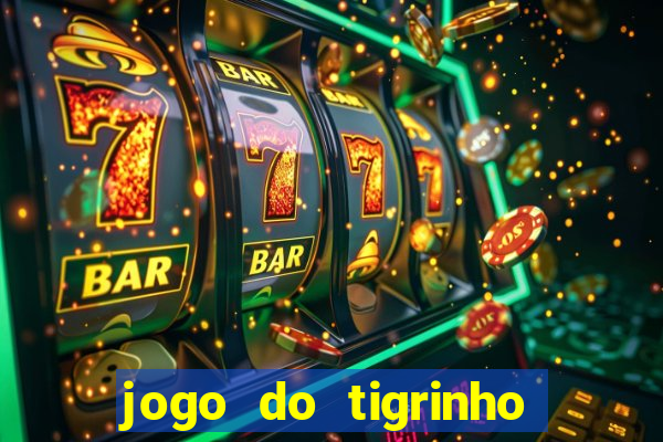 jogo do tigrinho da cadeia