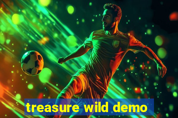 treasure wild demo