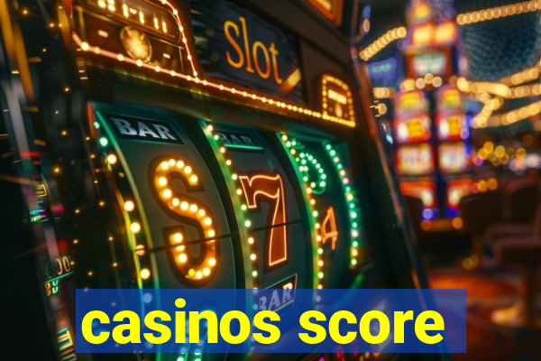 casinos score