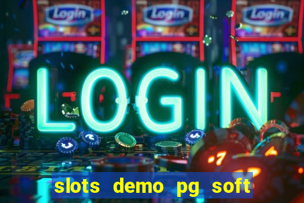 slots demo pg soft jogo grátis