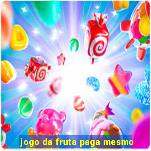 jogo da fruta paga mesmo