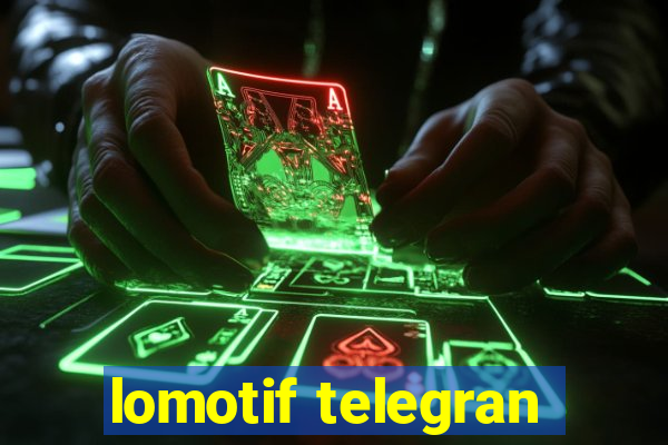 lomotif telegran