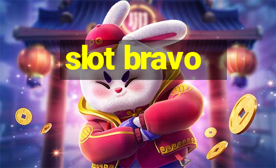 slot bravo