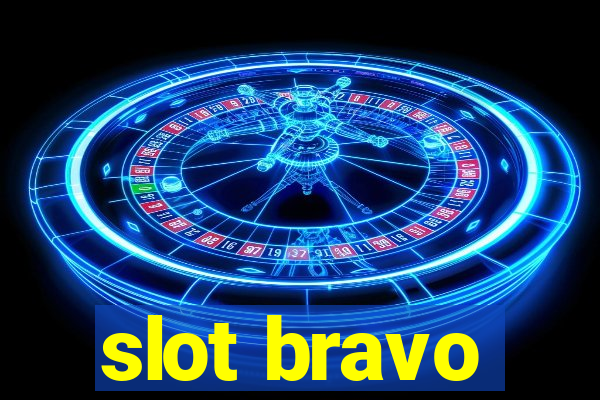 slot bravo