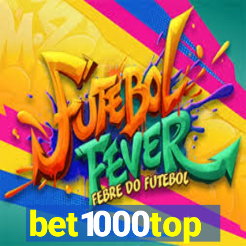 bet1000top