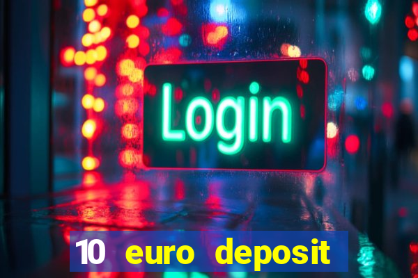 10 euro deposit casino paysafecard