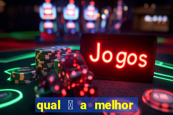 qual 茅 a melhor plataforma de jogo para ganhar dinheiro