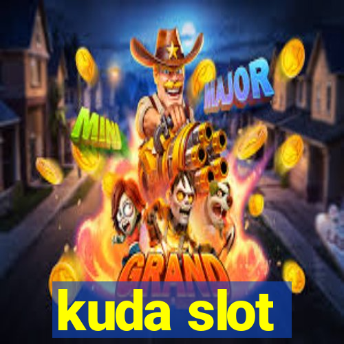 kuda slot