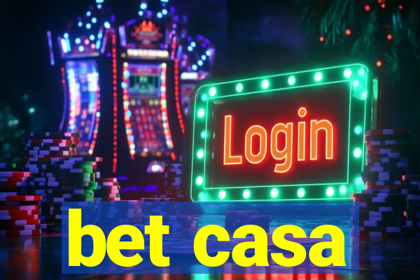 bet casa