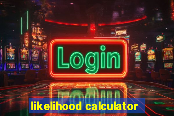 likelihood calculator