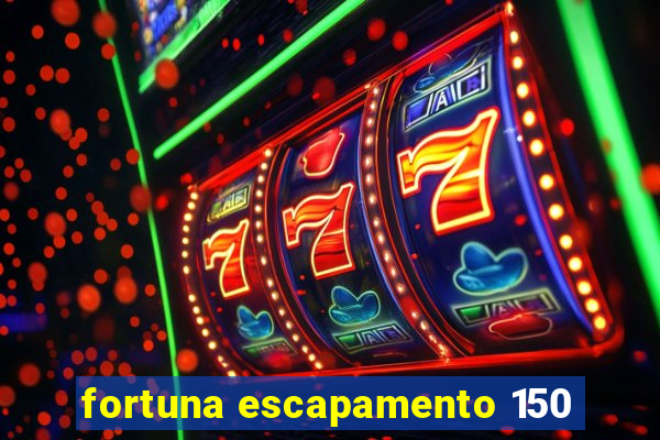 fortuna escapamento 150