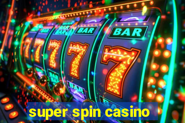 super spin casino