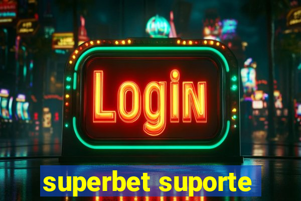 superbet suporte