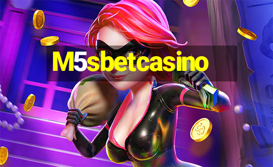 M5sbetcasino