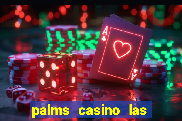 palms casino las vegas nevada