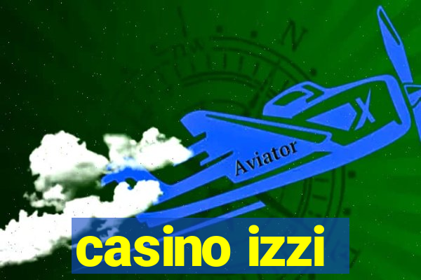 casino izzi