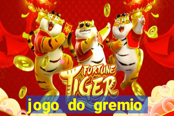 jogo do gremio onde assistir ao vivo