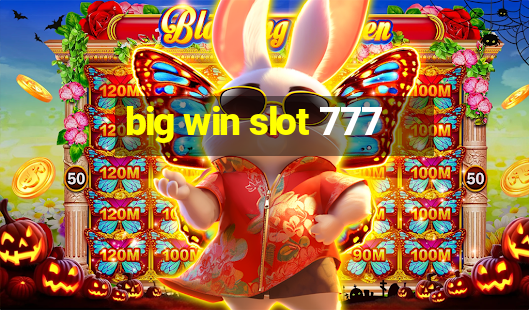 big win slot 777