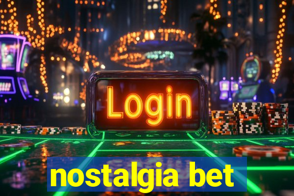 nostalgia bet