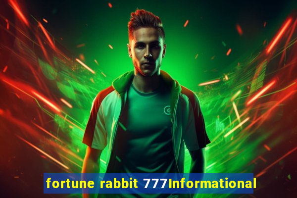 fortune rabbit 777Informational