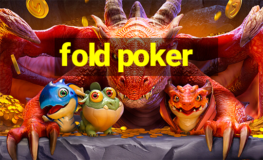 fold poker