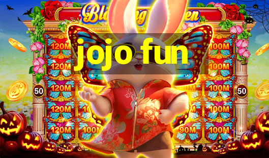 jojo fun