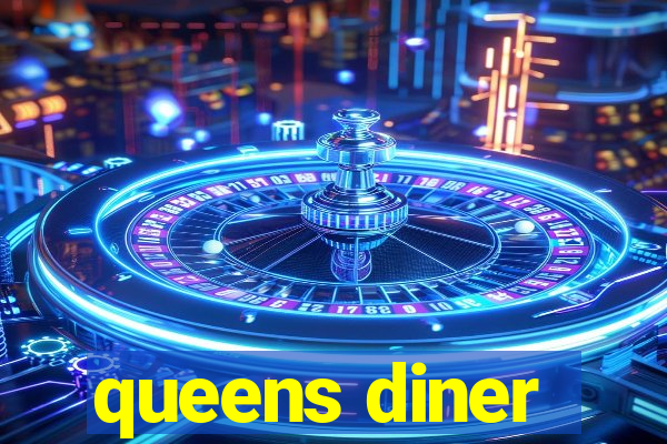 queens diner