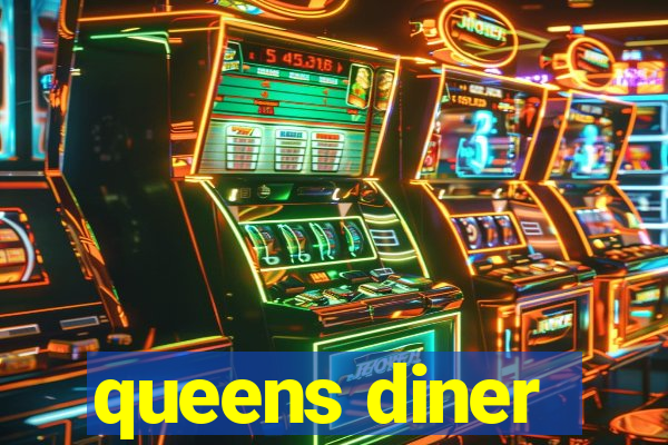 queens diner