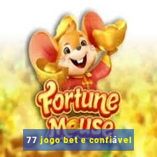 77 jogo bet e confiável