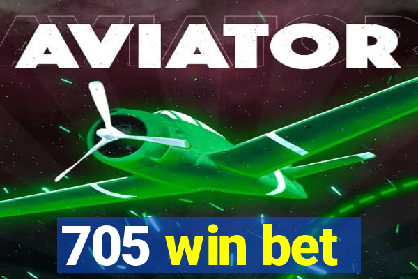 705 win bet