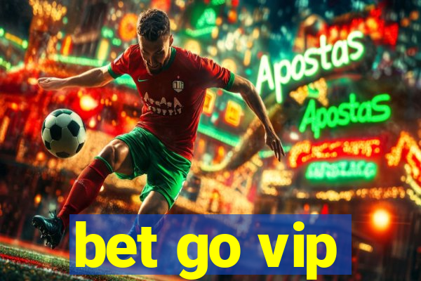 bet go vip