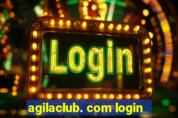 agilaclub. com login