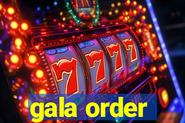 gala order