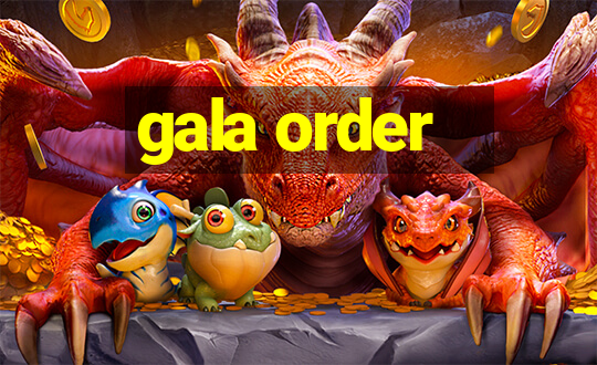 gala order