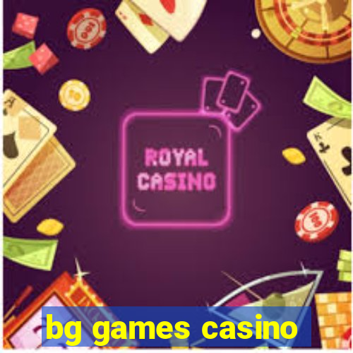 bg games casino