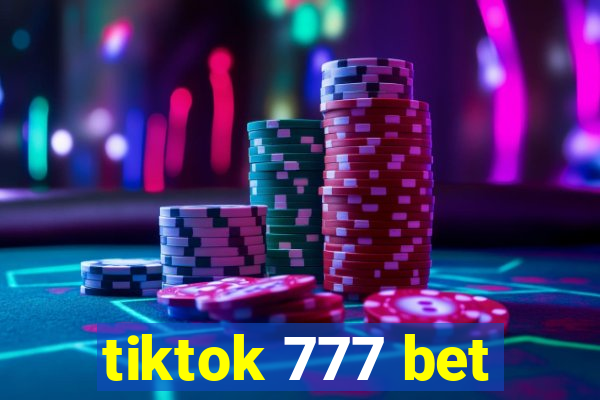 tiktok 777 bet